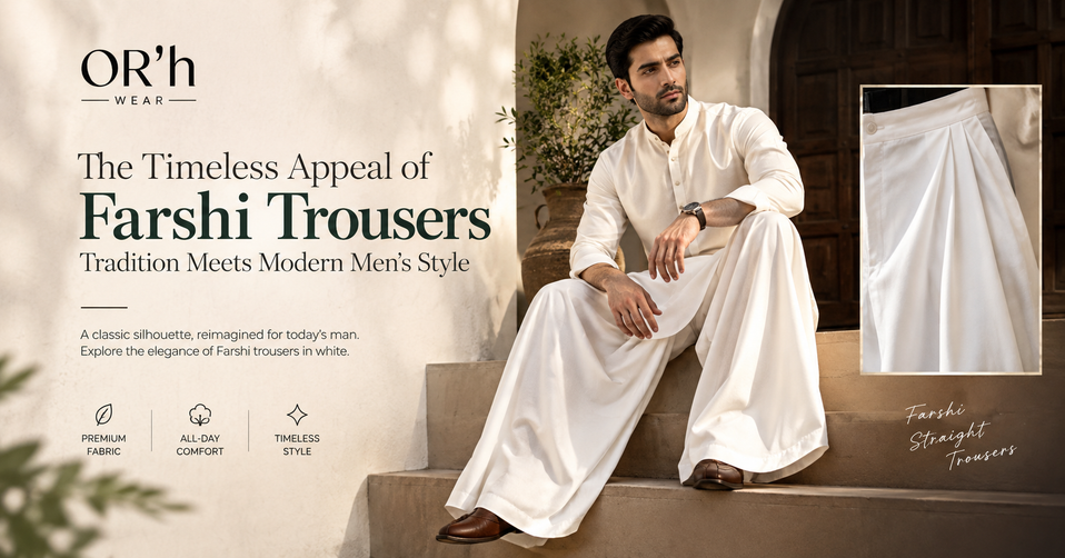 The Timeless Appeal of Farshi Trousers